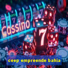 ceep empreende bahia